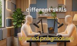 Featured image of post Different skills, shared pragmatism